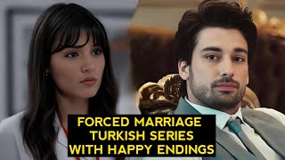 Top 8 Forced Marriage Turkish Drama Series With Happy Endings [upl. by Nairda860]