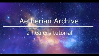 Templar Healer Aetherian Archive  ESO OT Healers tutorial [upl. by Hanaj]