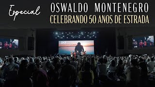 Especial quotOswaldo Montenegro Celebrando 50 Anos de Estradaquot  COMPLETO [upl. by Attelliw930]