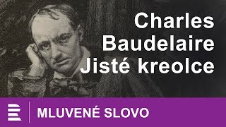 Charles Baudelaire Jisté kreolské dámě  MLUVENÉ SLOVO CZ [upl. by Enomahs]