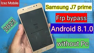 Samsung j7 prime frp bypass 2023 Without Pc Final solution  J7 prime Google account unlock [upl. by Hedaza]