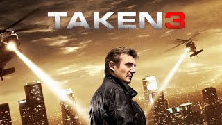 Taken 3 2014 Movie  Liam Neeson  Forest Whitaker  Maggie Grace  Review And Facts [upl. by Swamy]