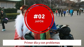 02 JAPÓN · Primer día y con problemas [upl. by Showker]