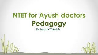 NTET for Ayush doctors  Types of Pedagogy [upl. by Screens286]