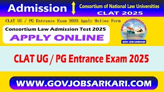 CLAT UG PG Entrance Exam 2025 Apply Online Form CLAT 2025 Admissions Online Form [upl. by Donnell]