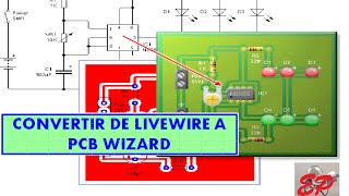 como convertir un circuito de LIVEWIRE a PCB WIZARD [upl. by Ardnahc447]