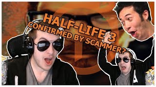 Scammer Confirms Half Life 3 Is FREE [upl. by Adin794]