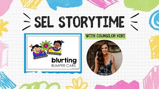 Blurting Bumper Cars  Blurting Story  Interrupting Story  SEL Storytime for Kids  Counselor Keri [upl. by Aranat407]