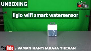 iiglo wifi smart watersensor  Unboxing [upl. by Hodgkinson40]