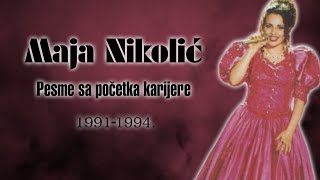 Maja Nikolić  Pesme sa početka karijere 1991–1994 [upl. by Eseer]