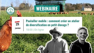 Replay webinaire  Poulailler mobile  comment créer un atelier de diversification en petit élevage [upl. by Ahsenal27]