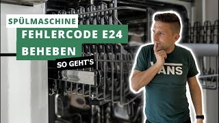 Spülmaschine pumpt nicht ab Fehler E24 beheben bei Geschirrspüler Bosch Siemens  so geht´s [upl. by Anaeirb]