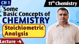 Stoichiometric Analysis  Some Basic Concepts of Chemistry  Class 11  chapter1  Lecture 4 [upl. by Anders]