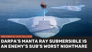 Why DARPAs MANTA RAY submersible is nightmare for enemy subs [upl. by Shorter]