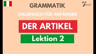 Artikel Italienisch  bestimmter amp unbestimmter Artikel  Lektion 2 [upl. by Ennael593]