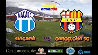 🛑 EN VIVO  PARTIDO CD MACARÁ VS BARCELONA SC  FECHA 6  LIGAPRO  Formato AUDIO [upl. by Kcyrred789]