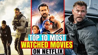 Top 10 Most Watched Movies On Netflix [upl. by Ainat]