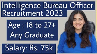 Intelligence Bureau ACI Officer Recruitment 2023 Fresher Graduates  Latest Government Job Vacancy [upl. by Ehud]