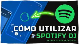 🚀 ► ¿Cómo usar SPOTIFY DJ 🤩 NUEVA IA  2024 ✅ [upl. by Aicxela]