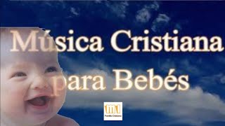 ❤️ Canciones de cuna cristiana  Música para dormir Bebés [upl. by Melvyn]