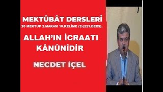 MEKTÛBÂT DERSLERİ 223DERS20 MEKTUP 2MAKAM 10KELİME 3 ALLAH’IN İCRAATI KÂNÛNÎDİR’’ [upl. by Aivatnuahs523]