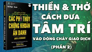 THIỀN VÀ THỞ CÁCH ĐƯA TÂM TRÍ VÀO DÒNG CHẢY GIAO DỊCH PHẦN 2  AMRIT SALL  PHÙ THỦY CHỨNG KHOÁN [upl. by Tcideneb]