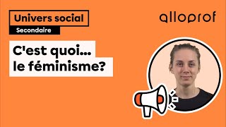 C’est quoi… le féminisme  Univers social  Alloprof [upl. by Wollis919]