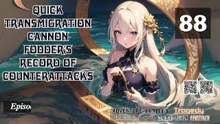 Quick Transmigration Cannon Fodders Record of Counterattacks Episode 88 Audio Blissful Bookshel [upl. by Nauqed]