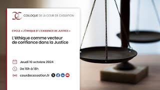 L’éthique comme vecteur de confiance dans la Justice [upl. by Ecyak]