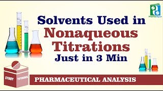 Solvents Used in Non Aqueous Titration [upl. by Elagibba]