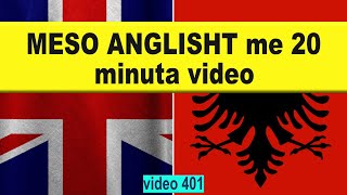 Meso anglisht me 20 minuta video  Fjale dhe Fjali  I Anglisht shqip perkthim I video 401 [upl. by Neirual628]