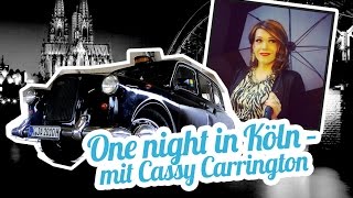 One Night in Köln – mit Cassy Carrington [upl. by Anaujait411]