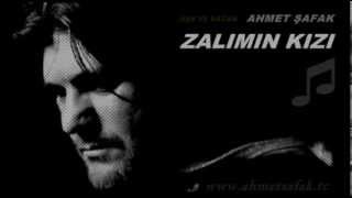 Ahmet Şafak  Zalımın Kızı [upl. by Lemal]