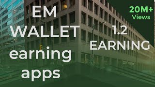 EM WALLET EARNING APP DAILY EARNING 12 [upl. by Desireah]