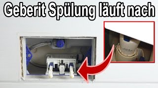 Geberit Unterputz Spülkasten Spülung läuft nach  Häufigste Ursache amp Lösung [upl. by Nivrac]