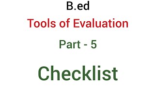 Part  5 Checklist  Tools of evaluation or Devices of evaluation  Bed [upl. by Kowalski]