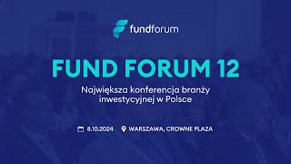 FUND FORUM 12  podsumowanie [upl. by Ashok]