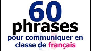 60 phrases utiles  pour la classe de français [upl. by Slrahc878]