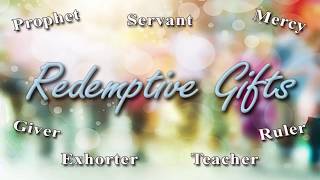 Redemptive Gifts  Session 1 [upl. by Basham]