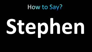 Stephen Pronunciation [upl. by Kristy]