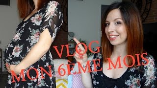 15  VLOG GROSSESSE Mon 6ème mois [upl. by Krishnah]