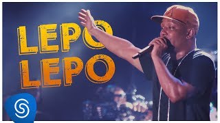 Psirico  Lepo Lepo  DVD 15 Anos Nada Nos Separa Clipe Oficial [upl. by Lorianne]