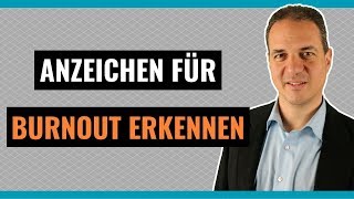 Burnout erkennen  So erkennen Sie die Warnzeichen für ein Burnout [upl. by Analahs861]