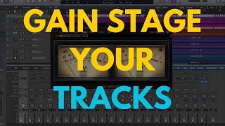 Gain Stage Your Tracks⎮Complete Demo [upl. by Brandais43]