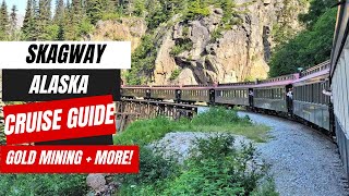 Skagway Alaska Cruise Guide  What To Do in Port [upl. by Behl192]