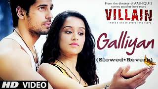 Ek Villain Galliyan Full Song SlowedReverb Full Video [upl. by Mignon]