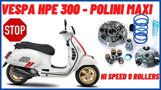 Polini maxi hi speed 9 rollers Vespa hpe 300 GTS [upl. by Keisling909]