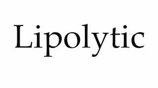 How to Pronounce Lipolytic [upl. by Eetnwahs]