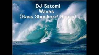 DJ Satomi  Waves Bass Shockerz Remix [upl. by Assennev]