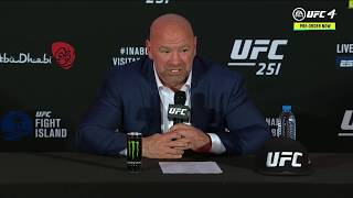 UFC 251 Dana White Postfight Press Conference [upl. by Atilrac]